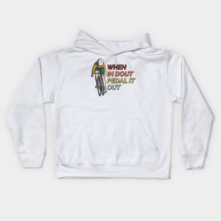 When in dout pedal it out Kids Hoodie
